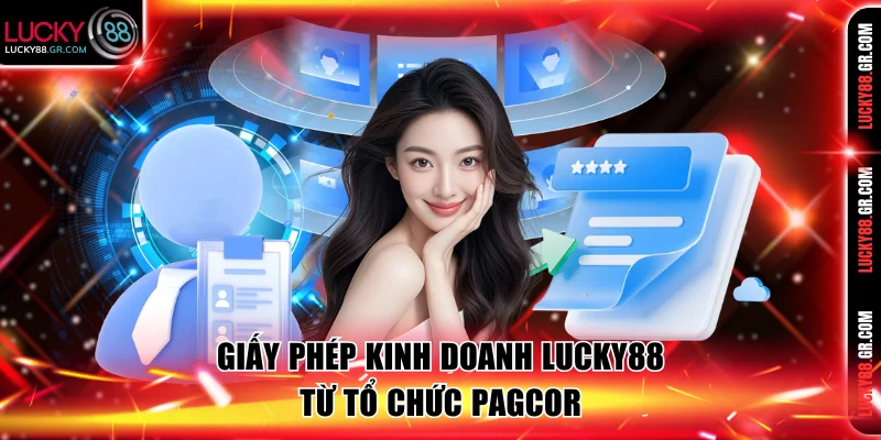 Giấy phép kinh doanh Lucky88 từ tổ chức PAGCOR