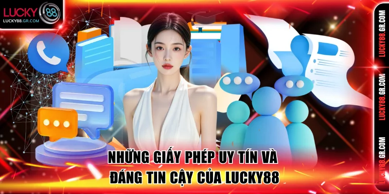 Những giấy phép uy tín và đáng tin cậy của Lucky88